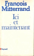 Ici Et Maintenant (1980) De François Mitterrand - Politiek