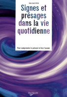 Signes Et Présages Dans La Vie Quotidienne : Pour Comprendre Le Présent Et Lire L'avenir (2008) De Jea - Esotérisme