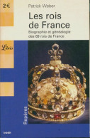 Les Rois De France. Biographie Et Généalogie Des 69 Rois De France (2005) De Patrick Weber - History