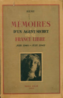 Mémoires D'un Agent Secret De La France Libre. Juin 1940 - Juin 1942 (1947) De Rémy - War 1939-45