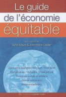 Le Guide De L'économie Equitable Commerce Equitable Cooperatives Mutuelles Associations (2007) De S.  - Economía