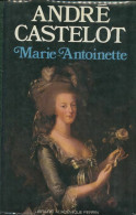 Marie-Antoinette (1962) De André Castelot - Geschichte