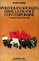 Politiques Sociales Dans La France Contemporaine (1984) De Michel Laroque - Sciences