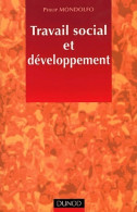 Travail Social Et Développement (2001) De Philip Mondolfo - Wissenschaft