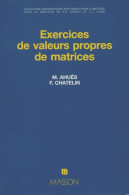 Exercices De Valeurs Propres De Matrices Avec Solutions (1989) De Ahues - Wetenschap