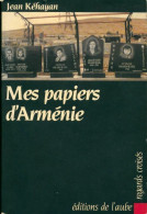 Mes Papiers D'Arménie (1990) De Jean Kéhayan - Autres & Non Classés