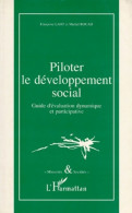 Piloter Le DÉveloppement Social : Guide D'évaluation Dynamique Et Participative (1998) De Françoise F. L - Sciences