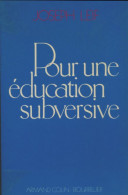 Pour Une éducation Subversive (1981) De Joseph Leif - Zonder Classificatie