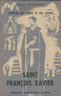 Saint François Xavier (1953) De André Bellessort - Godsdienst