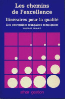 Les Chemins De L'excellence. Itinéraires Pour La Qualité (1987) De Jacques Lamare - Economie