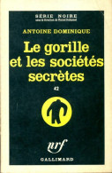 Le Gorille Et Les Sociétés Secrètes (1961) De Antoine-L. Dominique - Andere & Zonder Classificatie