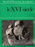 Le XVIe Siècle (1980) De Bartolomé Bennassar - 18 Años Y Más