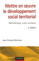 Mettre En Oeuvre Le Développement Social Territorial - 2ème édition : Méthodologie Outils Pratiques (2005)  - Sciences