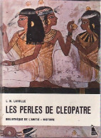 Les Perles De Cléopâtre (1967) De L.-N. Lavolle - Andere & Zonder Classificatie