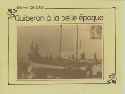 Quiberon à La Belle époque (0) De Marcel Calvez - Histoire