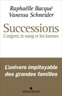 Successions : L'argent Le Sang Et Les Larmes (0) De Raphaëlle Bacqué - Economie