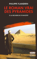 Le Roman Vrai Des Pyramides (2000) De Philippe Flandrin - Viaggi