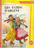 Les Patins D'argent (1952) De Mary Mapes Dodge - Sonstige & Ohne Zuordnung