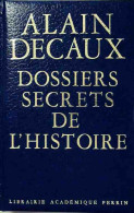 Dossiers Secrets De L'histoire (1977) De Alain Decaux - Geschichte