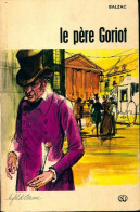 Le Père Goriot (1969) De Honoré De Balzac - Klassieke Auteurs