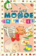 Mon Petit Monde En Images (1997) De Inconnu - Other & Unclassified