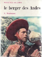 Le Berger Des Andes (1962) De Erich Wustmann - Sonstige & Ohne Zuordnung