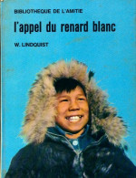 L'appel Du Renard Blanc (1968) De Willis Lindquist - Sonstige & Ohne Zuordnung