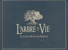 L'arbre De Vie : Le Livre D'or De Nos Familles (1991) De Collectif - Autres & Non Classés