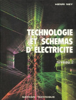 Technologie Et Schémas D'électricité (1983) De Henri Ney - Sciences