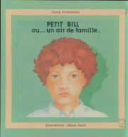 Petit Bill Ou Un Air De Famille (1983) De Diane Pommeraie - Andere & Zonder Classificatie