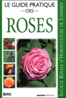 Le Guide Pratique Des Roses (1999) De Anonyme - Giardinaggio