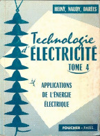 Technologie D'électricité Tome IV (1965) De G. Heiney - Sciences