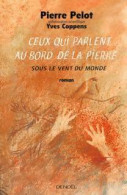 Ceux Qui Parlent Au Bord De La Pierre (2001) De Pierre Pelot - Historic