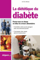 La Diététique Du Diabete. Prenez-vous En Charge Et Evitez Les Erreurs Alimenta (2012) De MENAT ERIC - Gesundheit