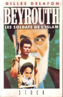 Beyrouth. Les Soldats De L'Islam (1989) De Gilles Delafon - Histoire