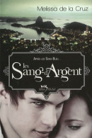 Les Sang-d'Argent (2009) De Melissa De La Cruz - Fantasy