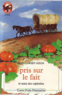 Le Train Des Orphelins : Pris Sur Le Fait (1991) De Nixon Joan Lowery - Other & Unclassified