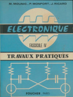 Electronique Fascicule IV (1967) De Marcel Mounic - Wetenschap