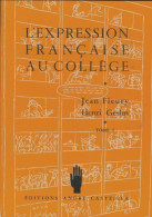 L'expression Française Au Collège Tome I (1970) De Jean Fleury - 12-18 Jahre