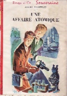 Une Affaire Atomique (1961) De André Massepain - Andere & Zonder Classificatie