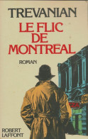 Le Flic De Montréal (1979) De Trevanian - Andere & Zonder Classificatie