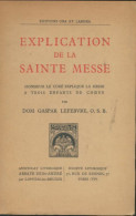 Explication De La Sainte Messe (0) De Gaspar Lefebvre - Religion