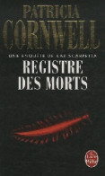 Une Enquête De Kay Scarpetta. Le Registre Des Morts (2009) De Patricia Daniels Cornwell - Autres & Non Classés