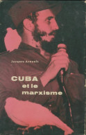 Cuba Et Le Marxisme (1963) De Jacques Arnault - Histoire