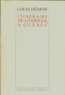 Itinéraire De Liverpool à Québec (1985) De Louis Hémon - Voyages