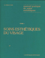 Manuel Pratique De Soins Esthétiques Tome I : Soins Esthétiques Du Visage (1982) De Humbert Pierantoni - Gezondheid