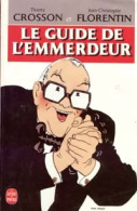 Le Guide De L'emmerdeur (1991) De Jean-Christophe Crosson - Humour