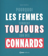 Pourquoi Les Femmes Tombent Toujours Sur Des Connards (2023) De Fabien Delettres - Humour