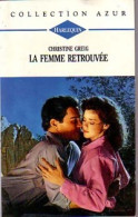 La Femme Retrouvée (1994) De Christine Greig - Romantiek