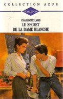 Le Secret De La Dame Blanche (1994) De Charlotte Lamb - Romantiek